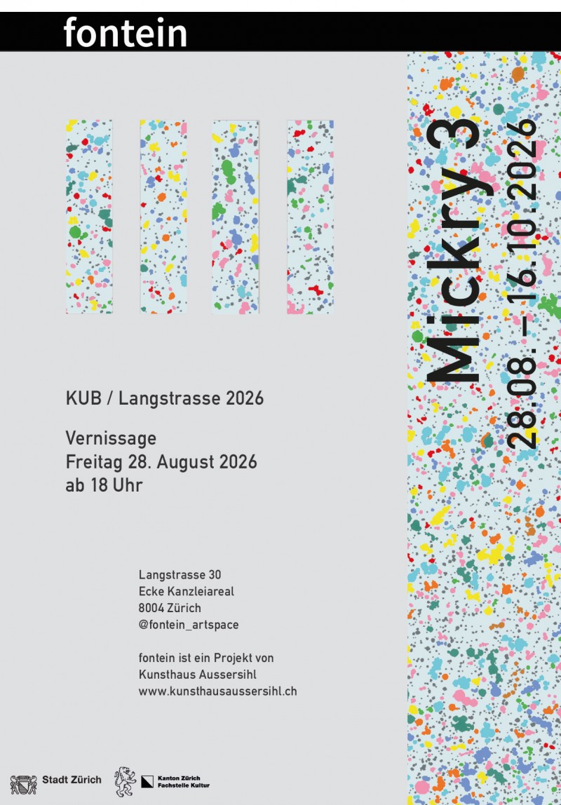 Vernissage Freitag 28. August 2026 ab 18 Uhr Langstrasse 30 Ecke Kanzleiareal 8004 Zürich